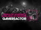 Gamereactor Livessä tänään Warlords of Draenor ja Blizzcon-yhteenveto